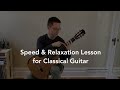 Lesson: Speed and Relaxation on Classical Guitar