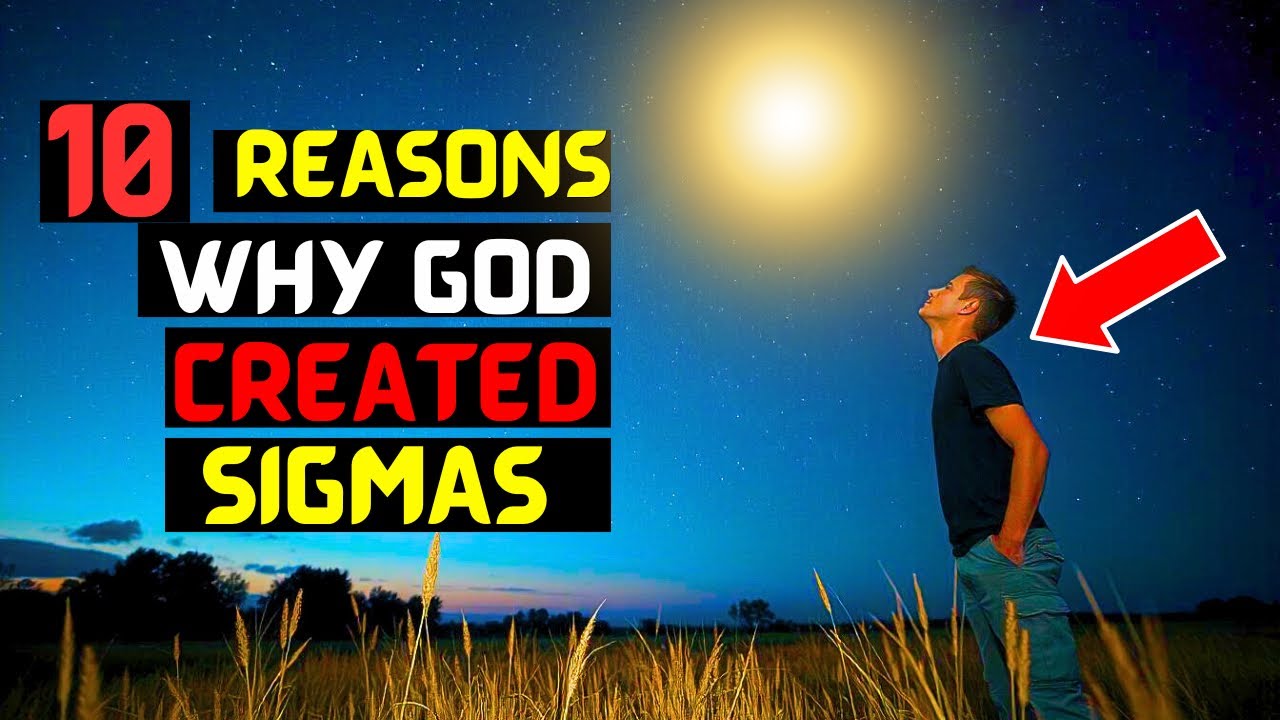 10 Reasons Why Sigma Male Are Created By God - YouTube