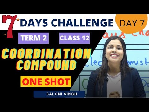 COORDINATION COMPOUND | one shot | class 12 | Term 2 | 7 days challenge | Saloni Singh