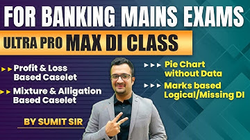 Most Important Data Interpretation Questions for SBI/IBPS PO Mains 2024 💥💥| Maths By Sumit Sir