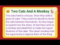 Two Cats and a Monkey: A Short Moral Story 🐒