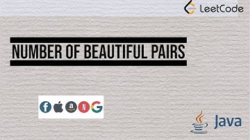 Number of Beautiful Pairs  #LeetCode #java#googleinterview #micosoft  #maths #amazoninterview