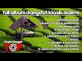 Download Lagu Danggdut klasik ful album orgen tunggal || sepiring berdua
