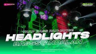 TRAP HEADLIGHTS BASS ANDALAN PARA PEMBURU HOREG TERBARU 2023 - MBAHE MUSIC CHANNEL