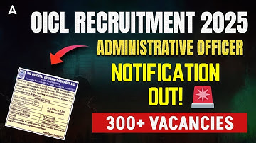 OICL AO Recruitment 2025 | OICL Administrative Officer Short Noti Out | 300+ Vacancies | Adda247