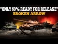 Is Broken Arrow Close To Full Release?