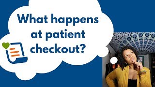 What happens at patient checkout? | Healthcare Revenue Cycle