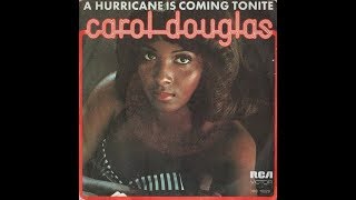 Carol douglas - a hurricane is coming tonite (drown all your sins re
edit)