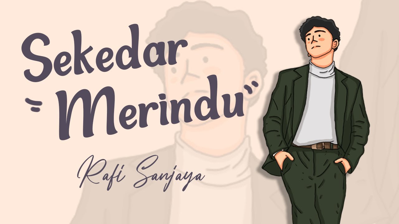 Rafi Sanjaya - Sekedar Merindu (Official Lyric Video)