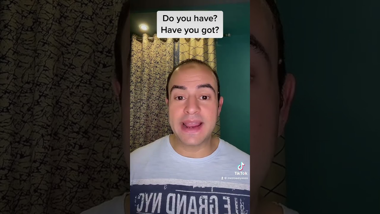 الفرق بينdo you have و have you got@ZAmericanEnglish @DroosOnline4u