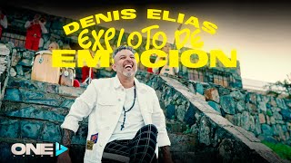 Video thumbnail of "Denis Elias - Exploto De Emoción (Video Oficial)"