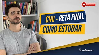 Concurso Nacional Unificado (CNU): Como se preparar na reta final