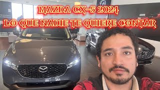 LO QUE NADIE TE QUIERE CONTAR DEL NUEVO MAZDA CX5 2024