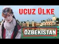 Trkiyeden ucuz lke bulduk zbekistan