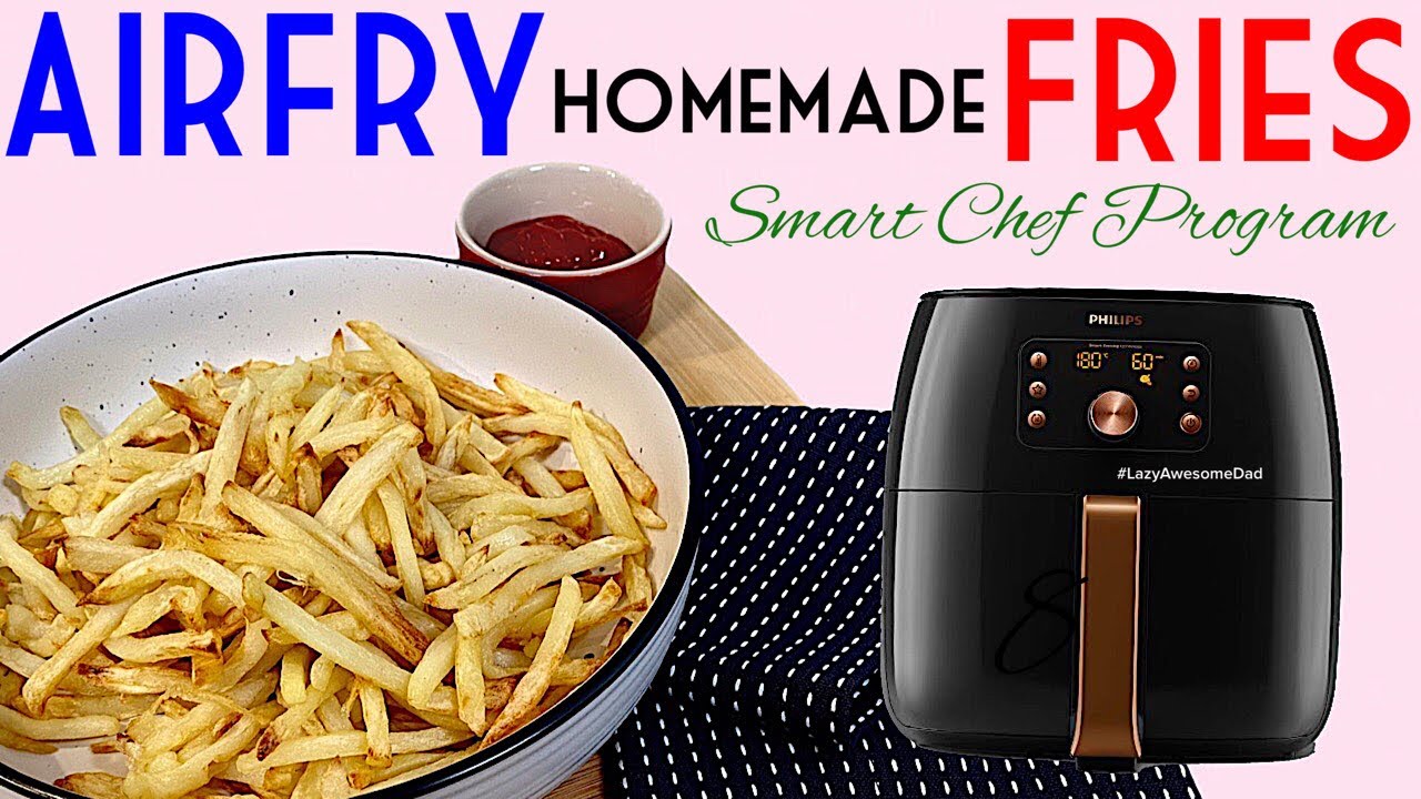 Air fry Homemade french fries chips in Philips Air Fryer XXL Digital HD9861/99 Sensing YouTube