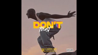 Bosom P Yung - Dont Trust [Audio Slide]