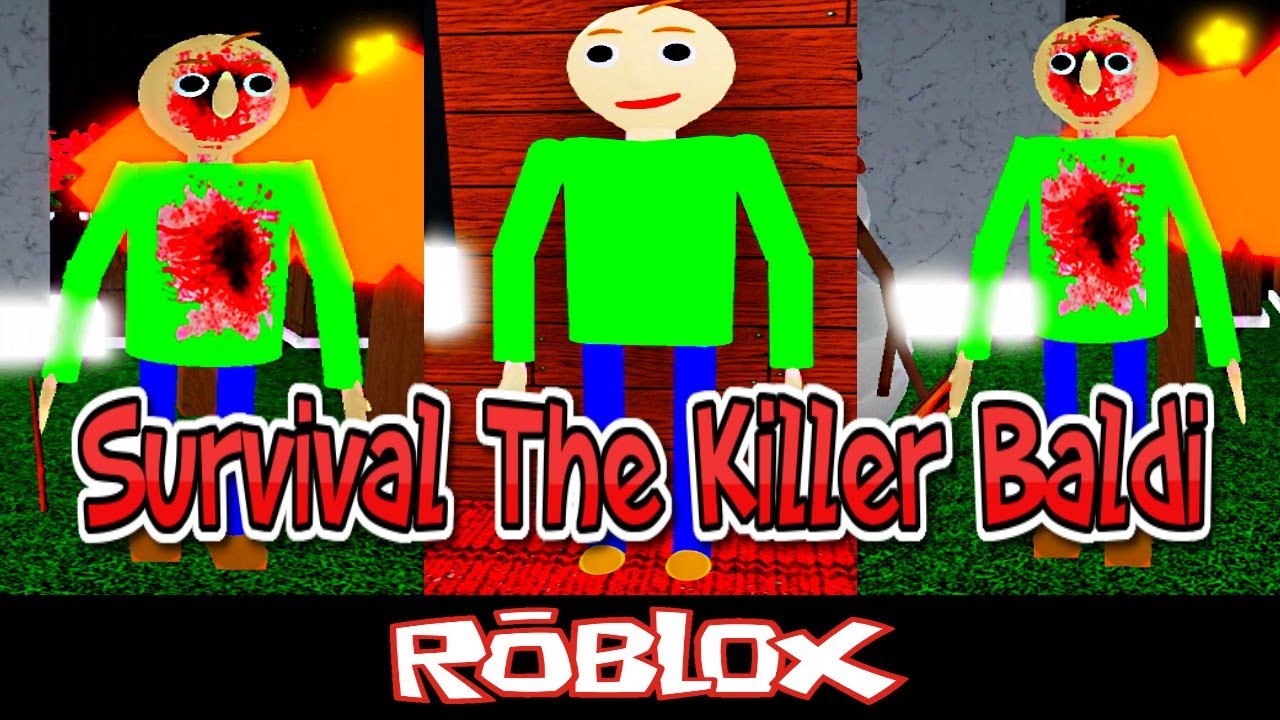 Survival The Killer Baldi By Ihasabrookquake Roblox Youtube - angry baldi roblox