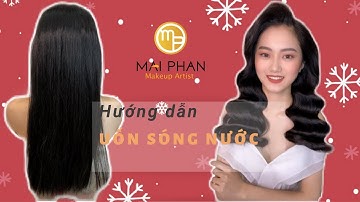 3 Bước Tạo Ra Mái Tóc Sóng Nước | Kiểu Tóc Đẹp Cho Cô Dâu | Mai Phan Makeup