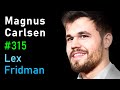 Magnus carlsen greatest chess player of all time  lex fridman podcast 315