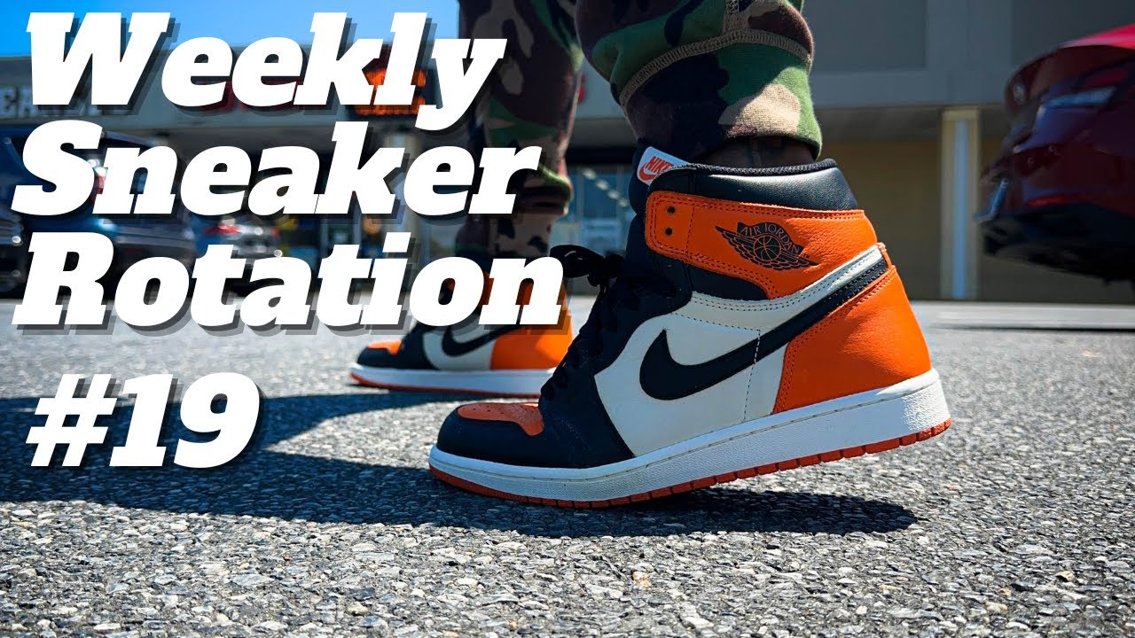 WEEKLY SNEAKER ROTATION & ON FOOT ! (Week 19)