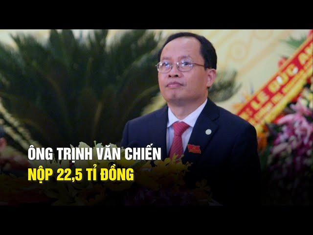 Ông Trịnh Văn Chiến, cựu Bí thư Thanh Hóa, nộp 22,5 tỉ đồng khắc phục sai phạm class=