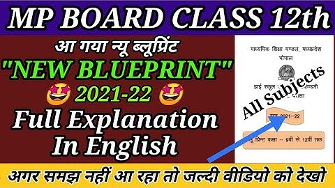 Mp board class 12th blueprint 2021-22/ Complete explanation in english/ Hindi to English translation