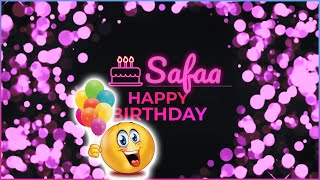 Happy Birthday Safaa  عيد ميلاد صفاء
