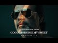 GOOD MORNING MY SWEET RASELHITS mp3