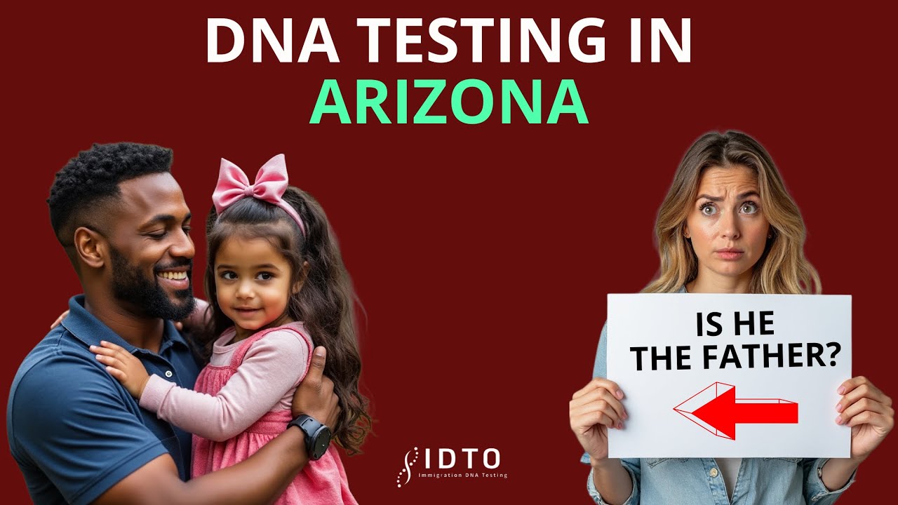DNA Testing Arizona | IDTO Paternity Testing Services