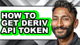 How to Get Deriv Api Token - Step by Step