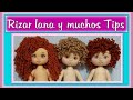 COMO RIZAR LANA para muñecas, muy fácil Y MUCHOS TIPS  video -594