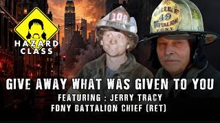 Lessons From a Lifetime in the FDNY | Batt. Chief (Ret.) Jerry Tracy | HC0086