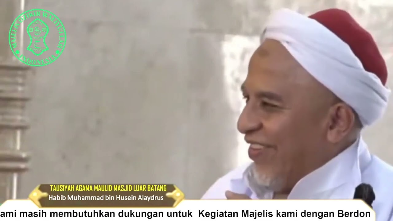 Nasehat & Ijazah Habib Muhammad bin Husein Alaydrus - Maulid Masjid Keramat Luar Batang -