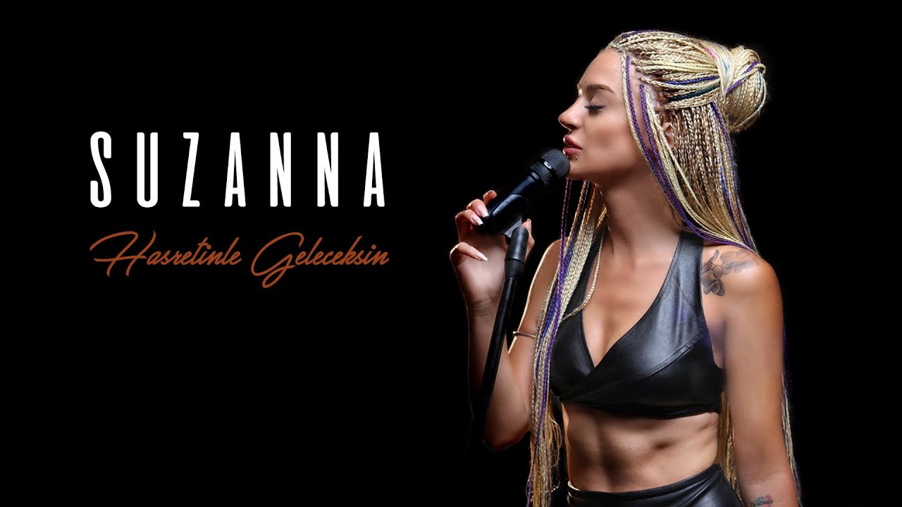 Suzanna - Hasretinle Geleceksin | © Arda Müzik 2022