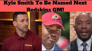Why Kyle Smith Will Be The Redskins Next GM! Louis Riddick Drawing Interest!