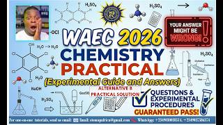 WAEC 2026 Chemistry Practical Solutions &amp; Corrections | Complete Questions and Answers Explained