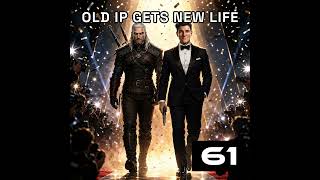 Episode 61: Old IP Gets New Life