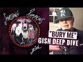 "Bury Me" GISH Deep Dive