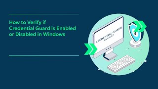 How to Verify if Credential Guard is Enabled or Disabled in Windows (w/ SCREEN RECORDING)