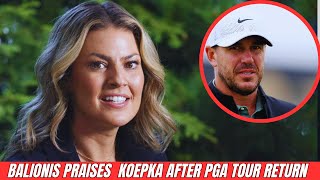 Amanda Balionis Praises Brooks Koepka After PGA Tour Return Despite Struggles