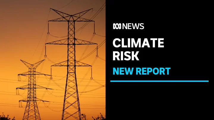 Climate risk assessment report warns of threats to healthcare, finance and infrastructure | ABC News