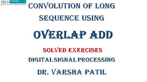 Overlap Add Method, To perform convolution of long sequence using Overlap Add method
