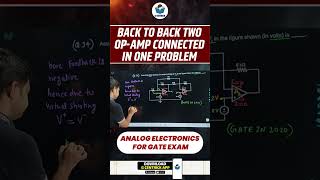 Back to Back Two OP-AMP Connected in one Problem || Analog Electronics for GATE Exam #gate