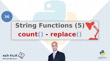دوال السلاسل النصية(5) العد والاستبدال | String Functions (5) | (count, replace)