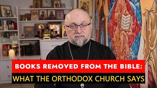 The Orthodox Bible vs. Everyone Else's – Here's the Difference