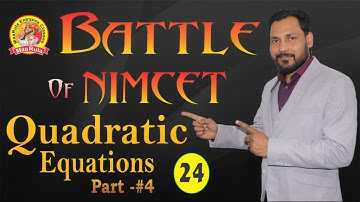 Battle of NIMCET #24 || Quadratic Equations Part - #4 || Amit Katiyar