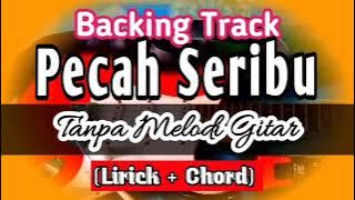 Backing Track Pecah Seribu Tanpa Melodi Gitar