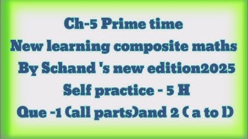 new learning composite maths class 6 self practice 5h Que1and 2 | 6th self practice 5h |prime time