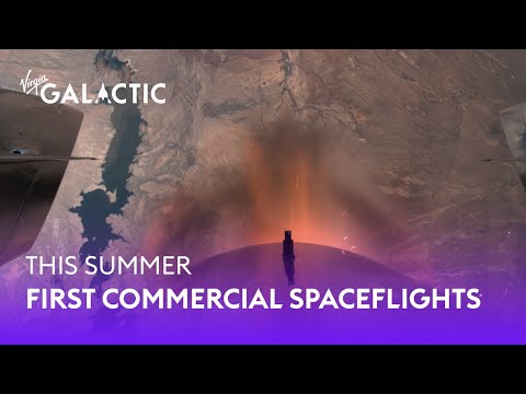 THIS SUMMER: Virgin Galactic's First Commercial Spaceflights