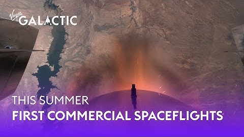 THIS SUMMER: Virgin Galactic